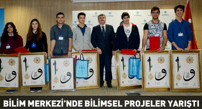 Bilim Merkezi`nde Bilimsel Projeler Yarıştı Bilim Merkezi`nde Bilimsel Projeler Yarıştı