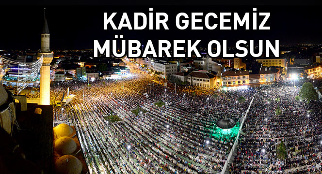 kadir geceniz mübarek olsun Kadir gecesi