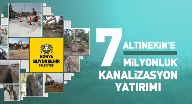 Altınekin`e 7 Milyonluk Kanalizasyon Yatırımı