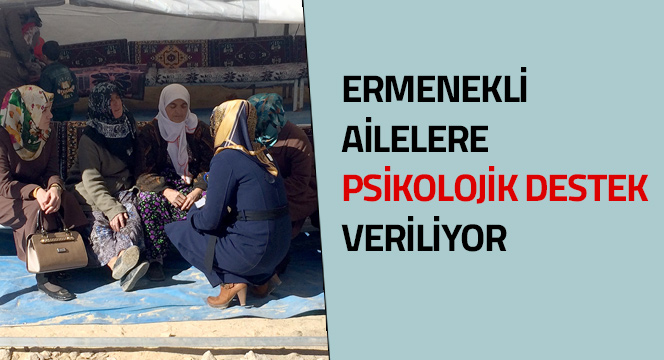 Ermenekli Ailelere Psikolojik Destek Veriliyor