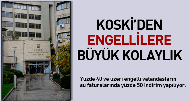 KOSKİ`den Engellilere Büyük Kolaylık