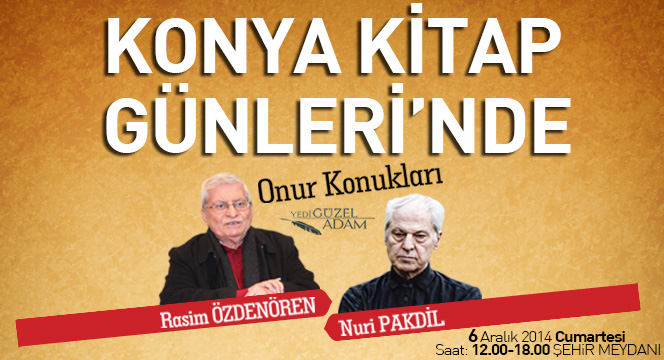 Rasim Özdenören ve Nuri Pakdil Konya Kitap Günleri`nde