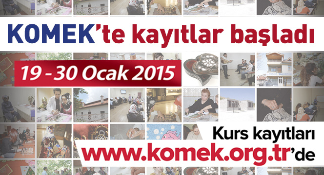 KOMEK`te Yeni Dönem Kayıtları 19-30 Ocak Arası Yapılacak