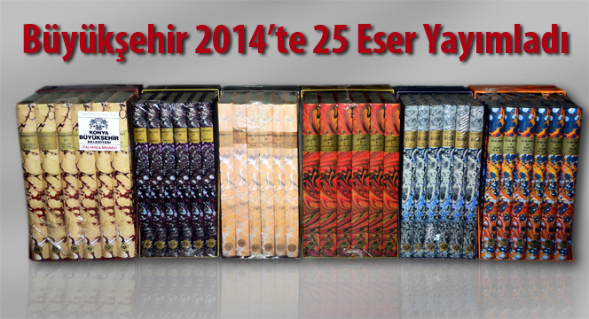 Büyükşehir 2014`te 25 Eser Yayımladı
