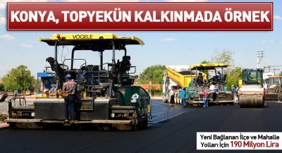 Yeni Bağlanan İlçe ve Mahalle Yolları İçin 190 Milyon Lira