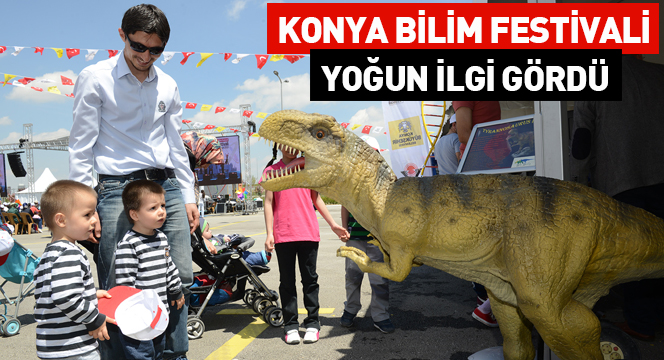 Konya Bilim Festivali Yoğun İlgi Gördü