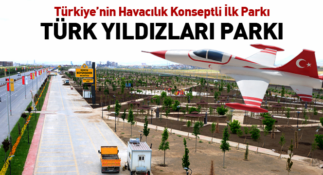 Türkiye`nin Havacılık Konseptli İlk Parkı