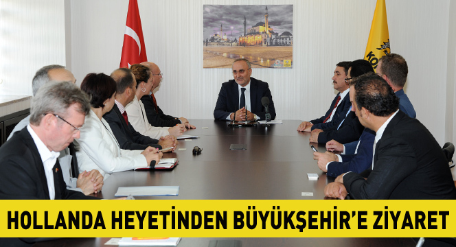 Hollanda Heyetinden Büyükşehir`e Ziyaret