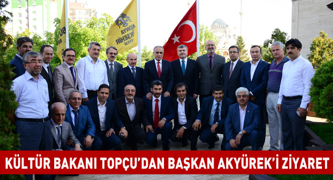 Kültür Bakanı Topçu`dan Başkan Akyürek`i Ziyaret