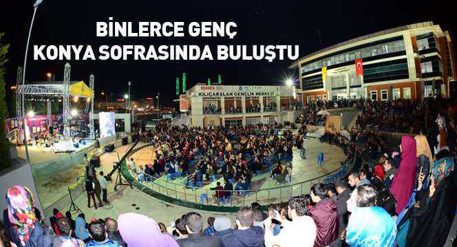 Binlerce Genç Konya Sofrasında Buluştu