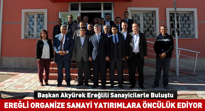 Ereğli Organize Sanayi Yatırımlara Öncülük Ediyor