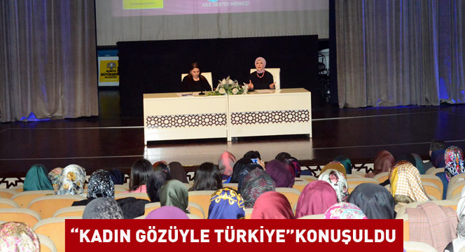 Kadın Gözüyle Türkiye Konuşuldu