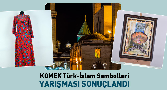 KOMEK Türk-İslam Sembolleri Yarışması Sonuçlandı