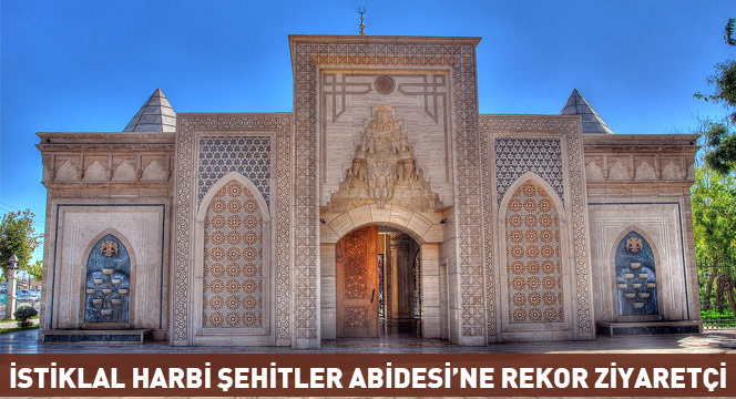 İstiklal Harbi Şehitler Abidesi`ne Rekor Ziyaretçi