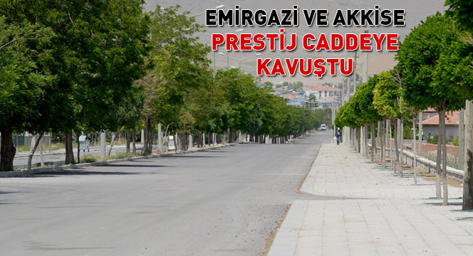 Emirgazi ve Akkise Prestij Caddeye Kavuştu