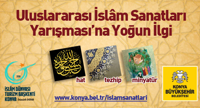 Uluslararası İslam Sanatları Yarışmasına Yoğun İlgi