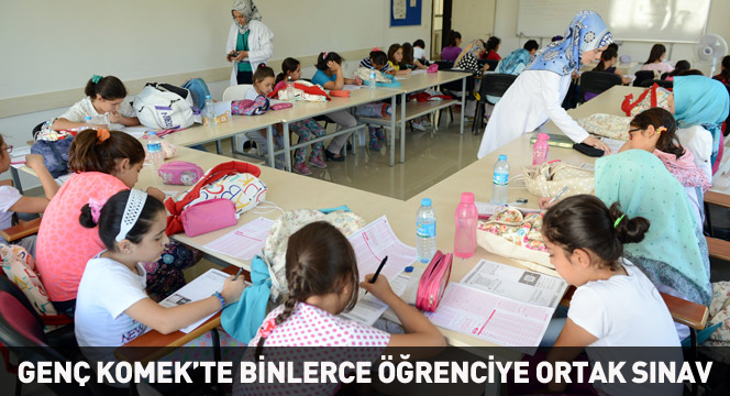 Genç KOMEK Yaz Okulu`nda Binlerce Öğrenciye Ortak Sınav