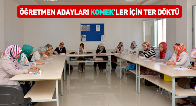 Öğretmen Adayları KOMEK`ler İçin Ter Döktü