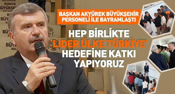 Başkan Akyürek Belediye Çalışanları İle Bayramlaştı