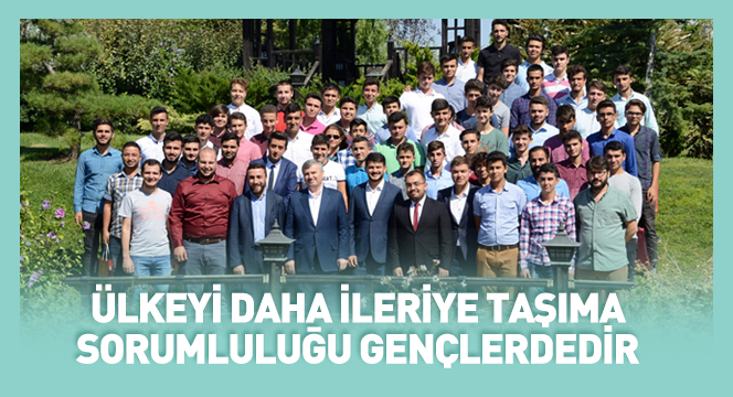 Ülkeyi Daha İleriye Taşıma Sorumluluğu Gençlerdedir