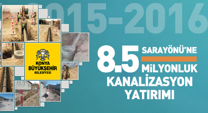 Sarayönü`ne 8.5 Milyonluk Kanalizasyon Yatırımı