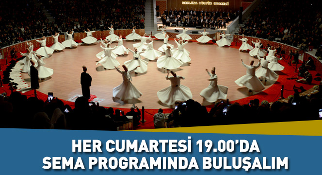 Her Cumartesi 19.00`da Sema Programında Buluşalım