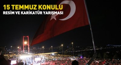 15 Temmuz Konulu Resim Ve Karikatür Yarışması