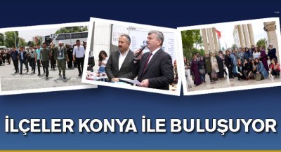 İlçeler Konya İle Buluşuyor