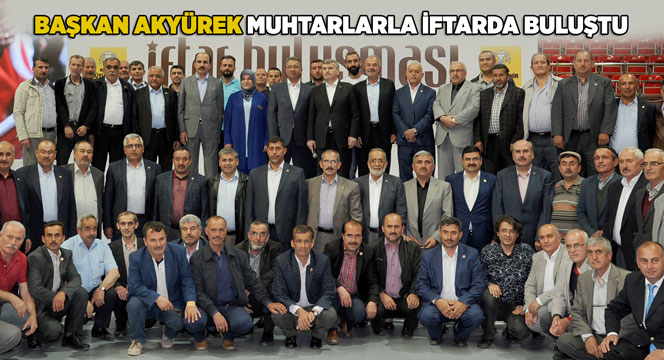 Başkan Akyürek, Esnaf Odalarının Üyeleri ile İftarlarda Buluşuyor