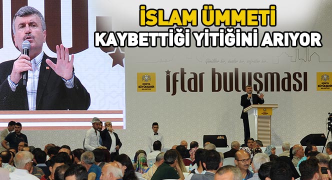 İslam Ümmeti Kaybettiği Yitiğini Arıyor