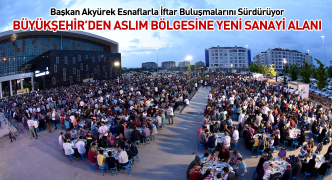 Büyükşehir`den Aslım Bölgesine Yeni Sanayi Alanı