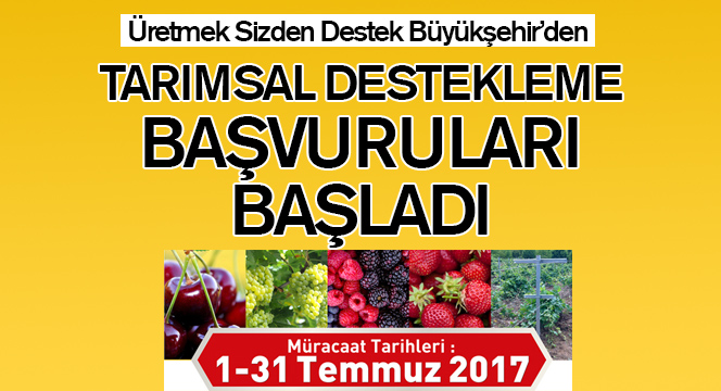 2018 Yılı Tarımsal Destek Başvuruları Başladı