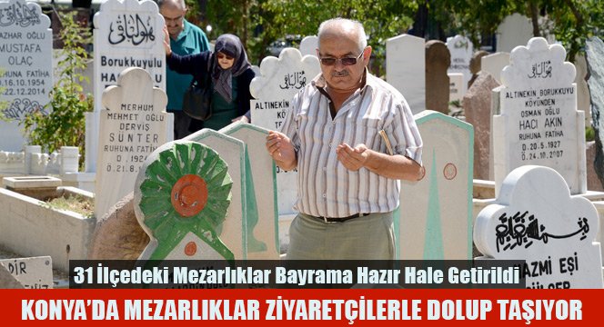 31 İlçedeki Mezarlıklar Bayrama Hazır Hale Getirildi