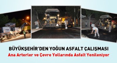 Ana Arterler ve Çevre Yollarında Asfalt Yenileniyor