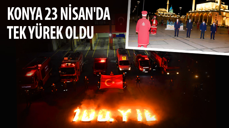 Konya 23 Nisan’da Tek Yürek Oldu