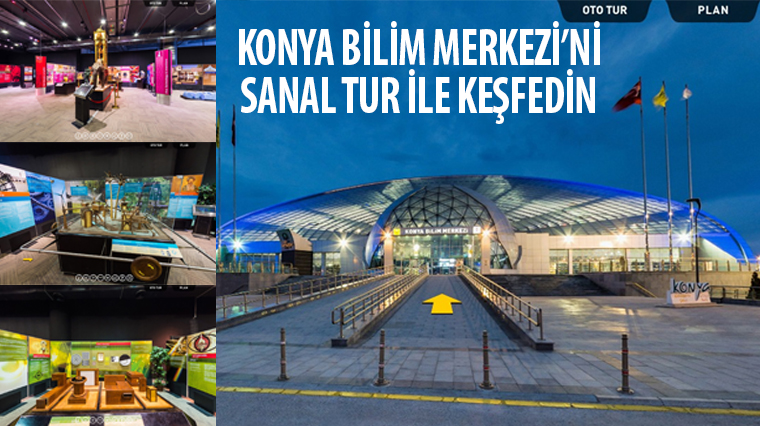 Konya Bilim Merkezi’ni Sanal Tur ile Keşfedin