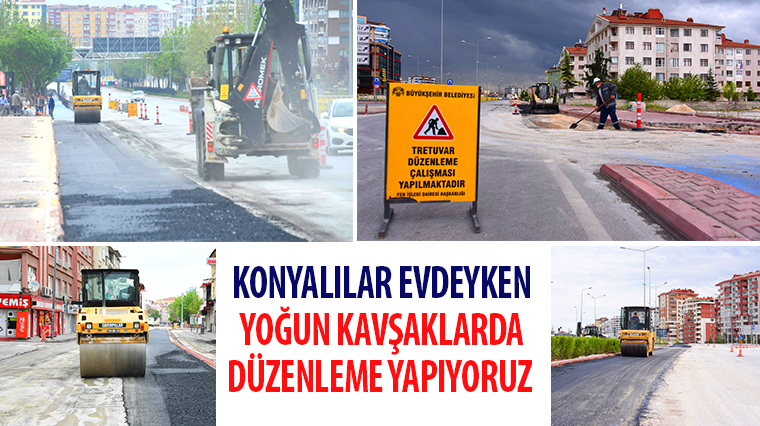 Konyalılar Evdeyken Yoğun Kavşaklarda Düzenleme Yapıyoruz