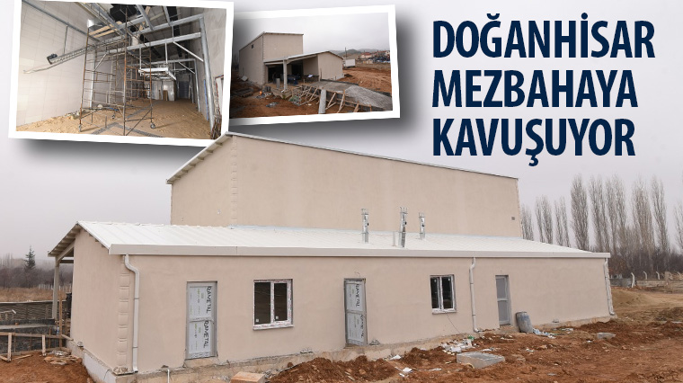 Doğanhisar Mezbahaya Kavuşuyor