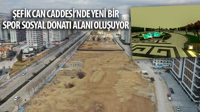 Şefik Can Caddesi’nde Yeni Bir Spor Sosyal Donatı Alanı Oluşuyor