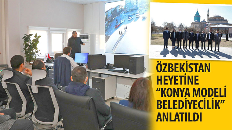Özbekistan Heyetine “Konya Modeli Belediyecilik” Anlatıldı Özbekistan Heyetine “Konya Modeli Belediyecilik” Anlatıldı